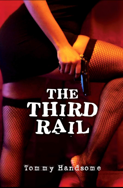 Featured Book: The Third Rail by Tommy Handsome