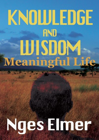Featured Book: Knowledge and Wisdom: Meaningful Life by Nges Elmer