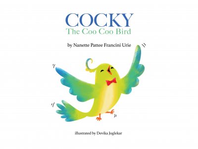 Featured Book:  COCKY The Coo Coo Bird by Nanette Pattee Francini Urie