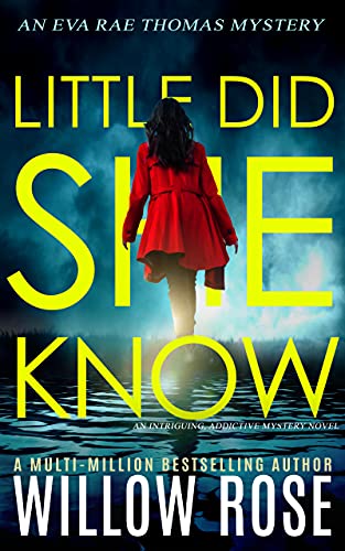Featured Book: Little Did She Know by Willow Rose