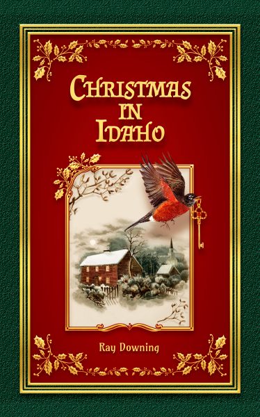 Featured Book: Christmas in Idaho by Ray Downing
