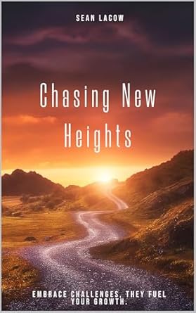 FEATURED: Chasing New Heights by Sean Lacow