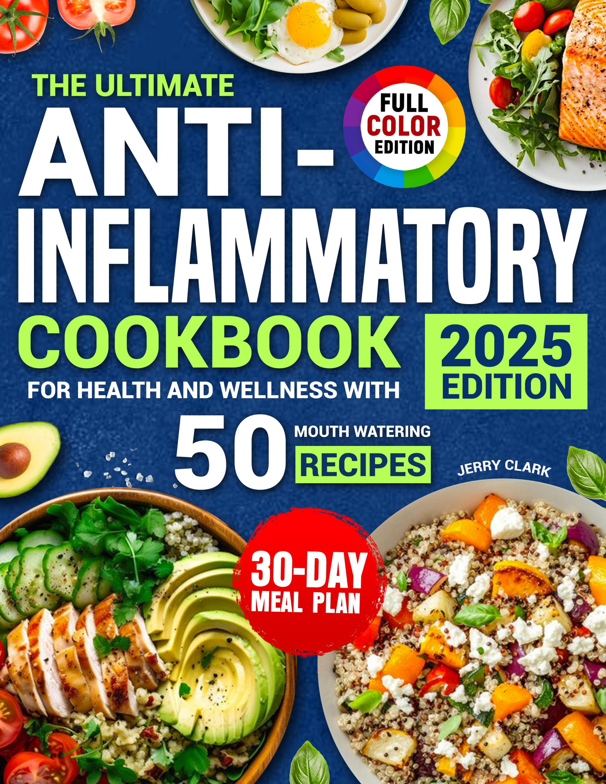 FEATURED: The ULTIMATE ANTI-INFLAMMATORY COOKBOOK 2025 EDITION FOR HEALTH AND WELLNESS by JERRY CLARK