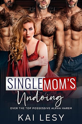 FEATURED: Single Mom’s Undoing by Kai Lesy
