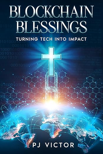 FEATURED: Blockchain Blessings: Turning Tech into Impact by PJ Victor